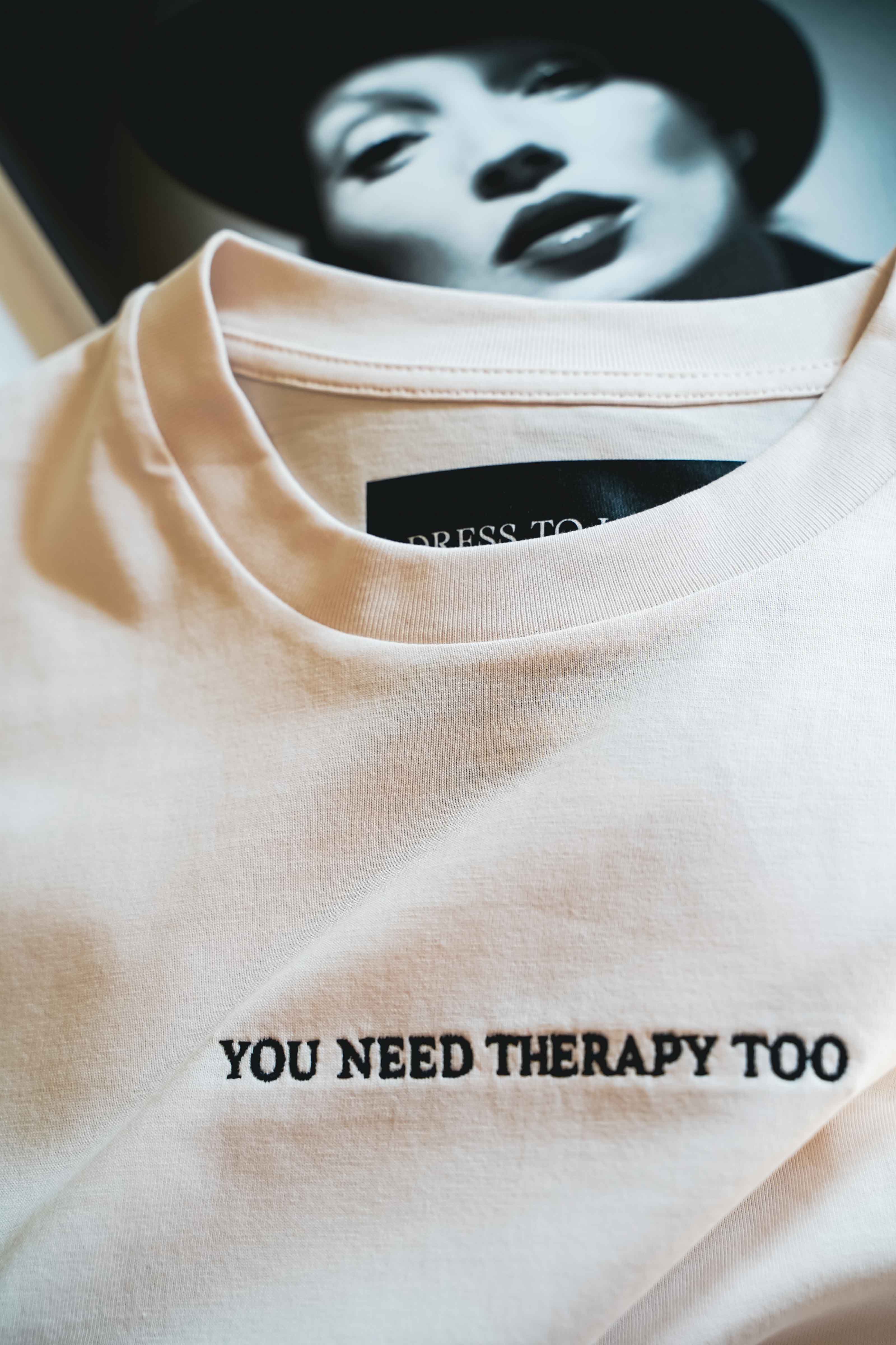 YOU NEED THERAPY TOO